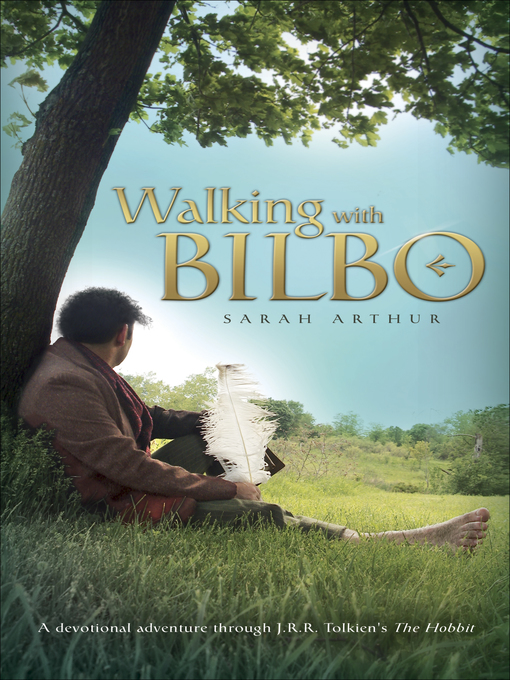 Title details for Walking with Bilbo by Sarah Arthur - Available